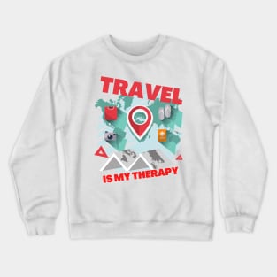 Travel is my therapy Crewneck Sweatshirt